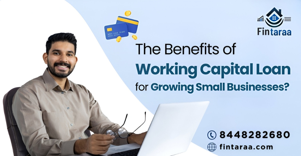 The Benefits of Working Capital Loan for Growing Small Businesses.